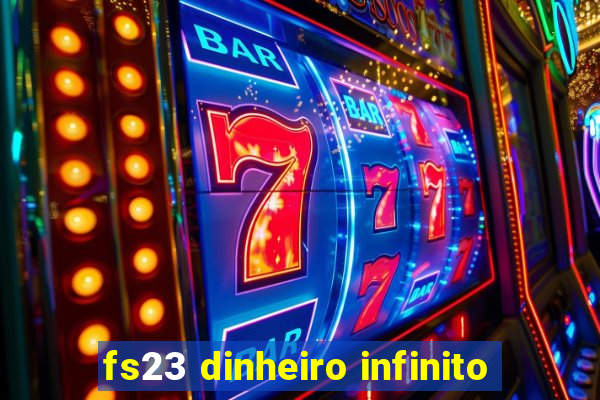 fs23 dinheiro infinito